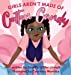 Imagen del vendedor de Girls Aren't Made of Cotton Candy by Miller-Joseph, Jennifer [Hardcover ] a la venta por booksXpress