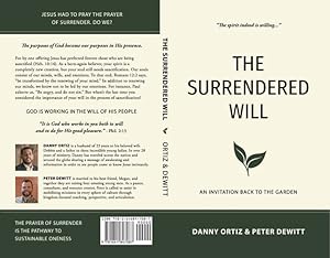 Seller image for The Surrendered Will: An Invitation Back to the Garden by Ortiz, Danny, DeWitt Jr., Peter J. [Paperback ] for sale by booksXpress