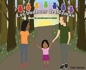 Imagen del vendedor de Les bonbons de Maman: Le livre ©ducatif de cannabis pour les enfants (French Edition) [Hardcover ] a la venta por booksXpress