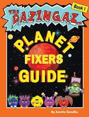 Imagen del vendedor de The Planet Fixers Guide by Sandhu, Amrita [Hardcover ] a la venta por booksXpress