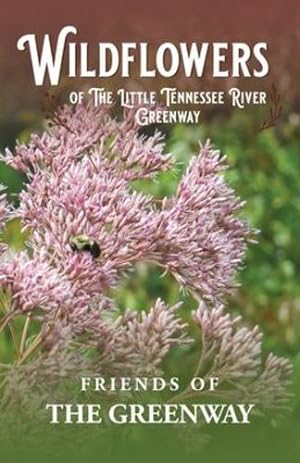 Seller image for Wildflowers of The Little Tennessee River Greenway [Paperback ] for sale by booksXpress