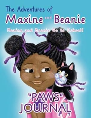 Bild des Verkufers fr The Adventures of Maxine and Beanie: Maxine and Beanie Go To School âPAWSâ Journal by Denson Landrieux, Karolyn, Denson Landrieux, Karolyn [Paperback ] zum Verkauf von booksXpress