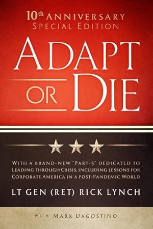 Seller image for Adapt or Die: 10th Anniversary Special Edition by Lynch, Lt Gen (Ret) Rick, Dagostino, Mark [Paperback ] for sale by booksXpress