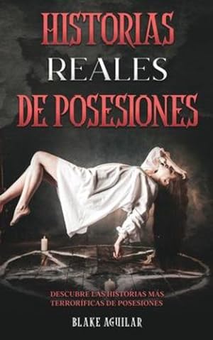 Immagine del venditore per Historias Reales de Posesiones: Descubre las Historias m¡s Terror­ficas de Posesiones (Spanish Edition) [Soft Cover ] venduto da booksXpress