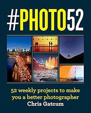 Immagine del venditore per #PHOTO52: A Year to Great Photography by Gatcum, Chris [Paperback ] venduto da booksXpress