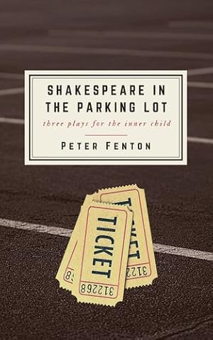 Seller image for Shakespeare in the Parking Lot by Fenton, Peter [Paperback ] for sale by booksXpress
