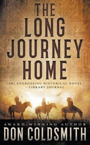 Seller image for The Long Journey Home: An Authentic Western Novel by Coldsmith, Don [Paperback ] for sale by booksXpress