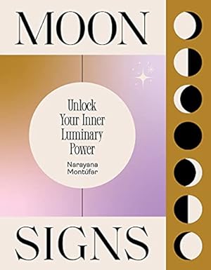 Seller image for Moon Signs: Unlock Your Inner Luminary Power by Montufar, Narayana [Hardcover ] for sale by booksXpress