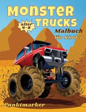 Bild des Verkufers fr Monster Trucks F ¤rbung Buch Punktmarker Geschicklichkeit mit der Schere: Kinder-Malbuch mit Monster Trucks, Autos f ¼r Kleinkinder, Aufgabenheft f ¼r Jungen (German Edition) [Soft Cover ] zum Verkauf von booksXpress