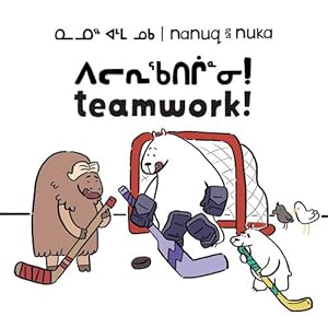 Imagen del vendedor de Nanuq and Nuka: Teamwork!: Bilingual Inuktitut and English Edition (Arvaaq Books) by Hinch, Ali [Paperback ] a la venta por booksXpress