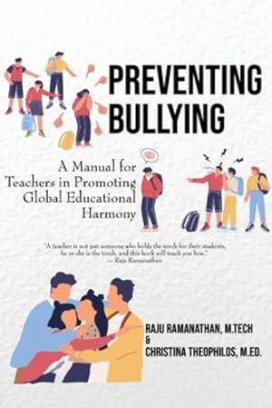 Bild des Verkufers fr Preventing Bullying: A Manual for Teachers in Promoting Global Educational Harmony by Ramanathan, Raju [Paperback ] zum Verkauf von booksXpress