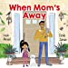 Seller image for When Mom's Away [Hardcover ] for sale by booksXpress