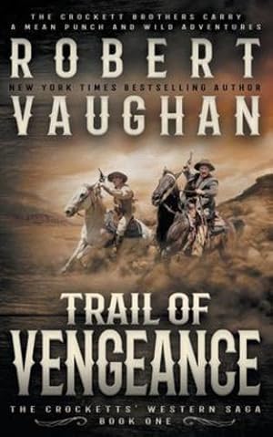 Immagine del venditore per Trail of Vengeance: A Classic Western (The Crocketts) [Soft Cover ] venduto da booksXpress