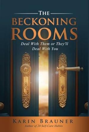 Seller image for The Beckoning Rooms: Deal With Them Or They'll Deal With You by Brauner [Hardcover ] for sale by booksXpress