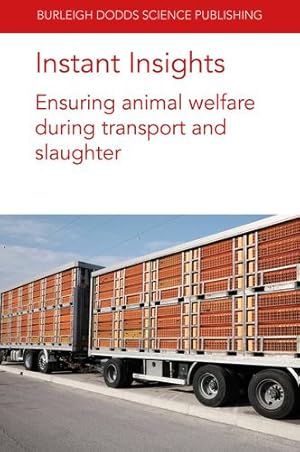 Bild des Verkufers fr Instant Insights: Ensuring animal welfare during transport and slaughter by Shearer, Jan, Gallo, Carmen, Faucitano, Luigi [Paperback ] zum Verkauf von booksXpress