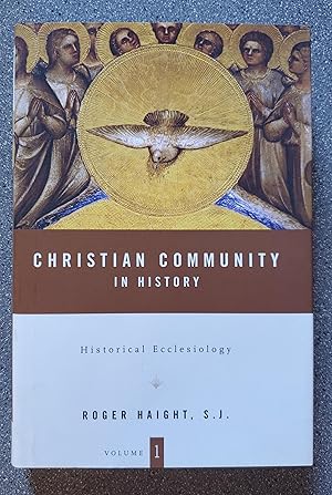 Christian Community in History, Volume 1: Historical Ecclesiology