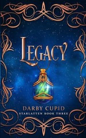 Immagine del venditore per Legacy: Starlatten Book Three by Cupid, Darby [Paperback ] venduto da booksXpress