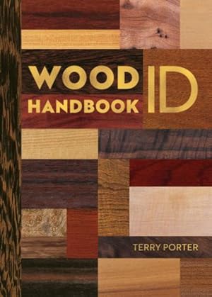 Image du vendeur pour Wood ID & Use Handbook by Porter, Terry [Hardcover ] mis en vente par booksXpress