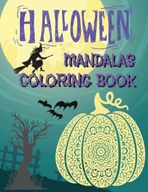 Bild des Verkufers fr Halloween Mandalas Coloring Book: Great and Scary Patterns: Pumpkins, Monsters, Witches, and Many More for Halloween Lovers by Fluffy, Thompson [Paperback ] zum Verkauf von booksXpress