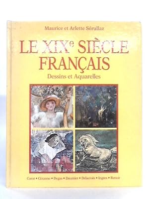 Bild des Verkufers fr Le XIXe Si cle Français; Dessins et Aquarelles zum Verkauf von World of Rare Books