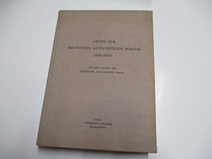 Akten zur Deutschen auswärtigen Politik 1918 -1945 aus dem Archiv des Deutschen Auswärtigen Amtes.
