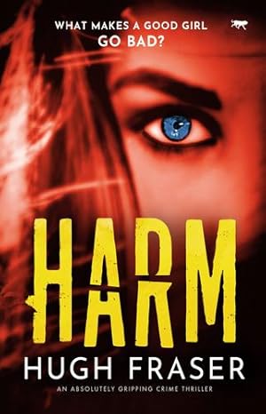 Seller image for Harm: an absolutely gripping crime thriller (The Rina Walker Series) by Fraser, Hugh [Paperback ] for sale by booksXpress