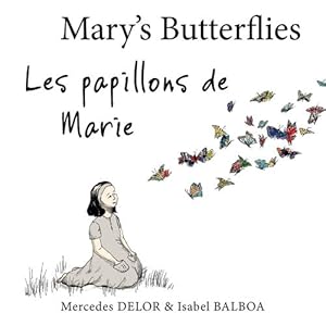 Seller image for Mary's Butterflies - Les papillons de Marie by Delor, Mercedes, Balboa, Isabel [Hardcover ] for sale by booksXpress