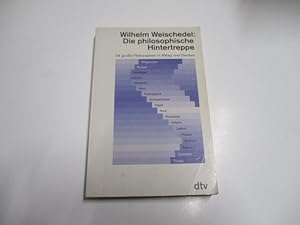 Bild des Verkufers fr Die philosophische Hintertreppe. 34. groe Philosophen in Alltag und Denken. zum Verkauf von Ottmar Mller