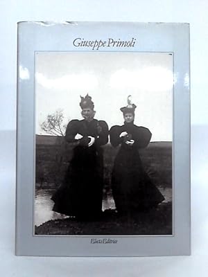 Bild des Verkufers fr Giuseppe Primoli; Istantanee e Fotostorie Dalla Belle Epoque zum Verkauf von World of Rare Books
