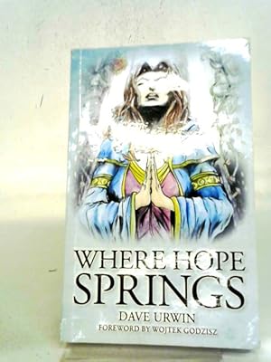 Seller image for Where Hope Springs for sale by World of Rare Books