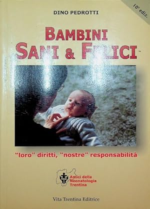Image du vendeur pour Bambini sani e felici.: Tredicesima edizione. mis en vente par Studio Bibliografico Adige
