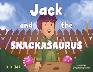 Seller image for Jack and the Snackasaurus by Nieber, K [Paperback ] for sale by booksXpress