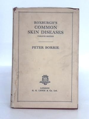 Imagen del vendedor de Roxburgh's Common Skin Diseases a la venta por World of Rare Books