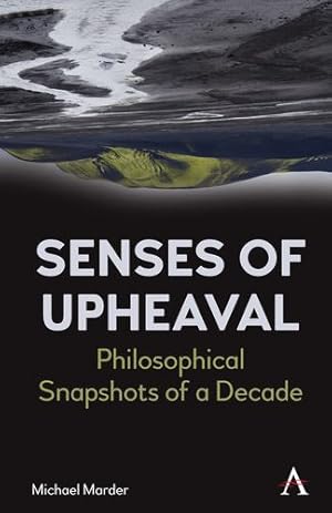 Immagine del venditore per Senses of Upheaval: Philosophical Snapshots of a Decade by Marder, Michael [Paperback ] venduto da booksXpress