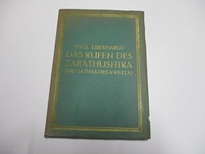 Seller image for Das Rufen desZarathushtra / (Die Gathas des Awesta) Ein Versuch ihren Sinn zu geben. for sale by Ottmar Mller