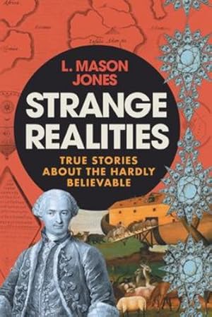 Image du vendeur pour Strange Realities: True Stories of the hardly believable by Jones, Les Mason [Paperback ] mis en vente par booksXpress