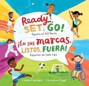 Seller image for Ready, Set, Go! Sports of All Sorts / ¡En sus marcas, listos, fuera! Deportes de todo tipo (Spanish and English Edition) by Cortright, Celeste [Paperback ] for sale by booksXpress