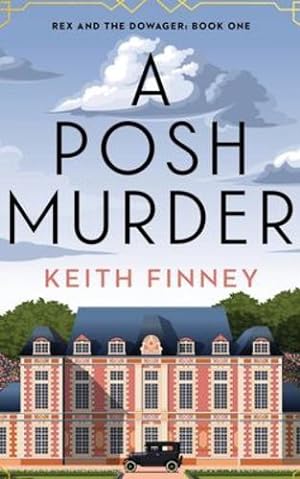 Seller image for A Posh Murder (Rex and the Dowager) by Finney, Keith [Paperback ] for sale by booksXpress