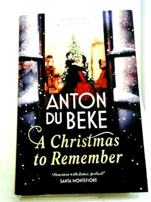 Seller image for A Christmas to Remember: The festive feel-good romance from the Sunday Times bestselling author, Anton Du Beke for sale by World of Rare Books