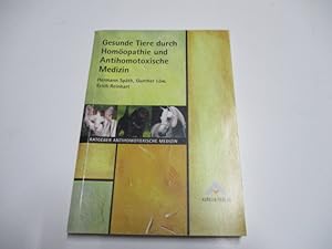 Seller image for Gesunde Tiere durch Homopathie und Antihomotoxische Medizin. for sale by Ottmar Mller