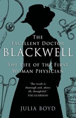 Seller image for The Excellent Doctor Blackwell: The life of the first woman physician by Boyd, Julia [Paperback ] for sale by booksXpress