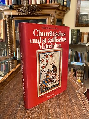 Churrätisches und st. gallisches Mittelalter : Festschrift für Otto P. Clavadetscher zu seinem fü...