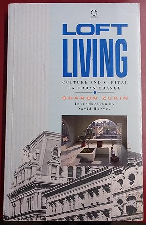Seller image for Loft Living: Colture and Capital in Urban Change for sale by Baggins Book Bazaar Ltd