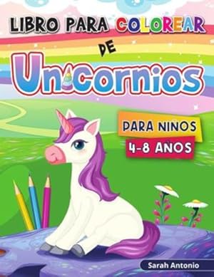 Seller image for Libro para colorear de unicornios: Lindos dise ±os de unicornios m ¡gicos para colorear, libro de actividades para colorear de unicornios para ni ±os (Spanish Edition) [Soft Cover ] for sale by booksXpress