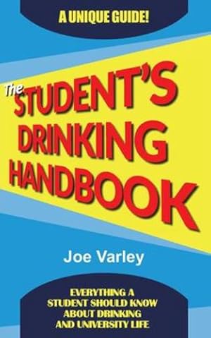 Seller image for The Student's Drinking Handbook by Varley, Joe [Paperback ] for sale by booksXpress