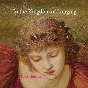 Immagine del venditore per In the Kingdom of Longing by Thomas, Toni [Paperback ] venduto da booksXpress