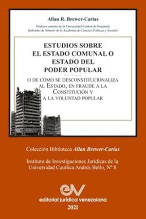 Seller image for Estudios Sobre El Estado Comunal O Estado del Poder Popular (Spanish Edition) by Brewer-Carias, Allan R [Paperback ] for sale by booksXpress