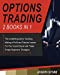 Imagen del vendedor de Options Trading: The complete guide to Investing, Making a Profit and Passive Income For Your future Empire with These Simple Beginners' Strategies [Soft Cover ] a la venta por booksXpress