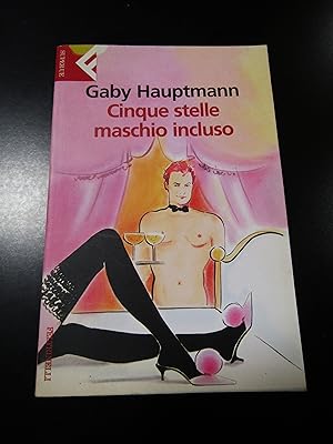 Hauptmann Gaby. Cinque stelle maschio incluso. Feltrinelli 2004.