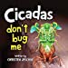 Seller image for Cicadas Don't Bug Me by Jeschke, Christen M [Paperback ] for sale by booksXpress